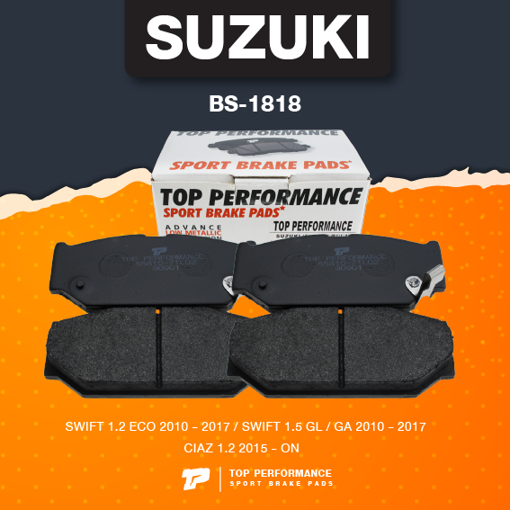 (ประกัน 3 เดือน) ผ้าเบรค หน้า SUZUKI SWIFT 1.2 & 1.5 / CIAZ 1.2 - TOP PERFORMANCE JAPAN - BS 1818 - ผ้าเบรก ซูซูกิ สวิฟ เซียส