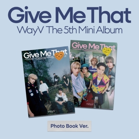 ( Pre-Order ) WayV 5th Mini Album Give Me That ( random ver ) * มี Poster พับในกล่อง * วางจำหน่าย 4 / 6 / 2024