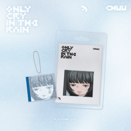 ( Pre-Order ) CHUU 3rd Mini Album [Only cry in the rain] ( Platform ver ) Set 2 ver * ไม่มี Poster พับในกล่อง * วางจำหน่าย 22 / 4 / 2025