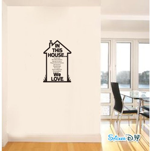 Vinyl wall sticker สติ๊กเกอร์ติดผนัง IN THIS HOUSE (กว้าง57cm.xสูง85cm.)