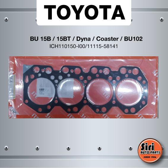 (ประกัน 1 เดือน) ประเก็นฝาสูบ TOYOTA BU 15B / 15BT, Dyna Coaster, BU102 โตโยต้า ไดน่า ICH110150-I00 / 11115-58141 (แบบเหล็ก) ความหนา (1.30 mm.) ITE