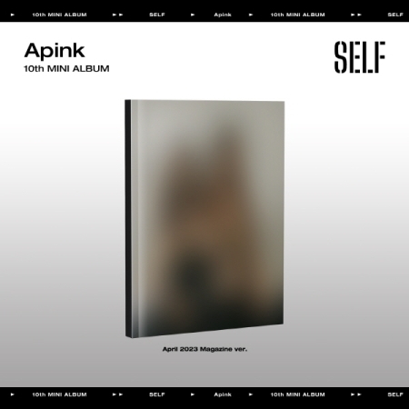 ( Pre-Order ) Apink 10th Mini Album SELF ( Magazine ver ) * มี Poster พับในกล่อง * วางจำหน่าย 6 / 4 / 2023