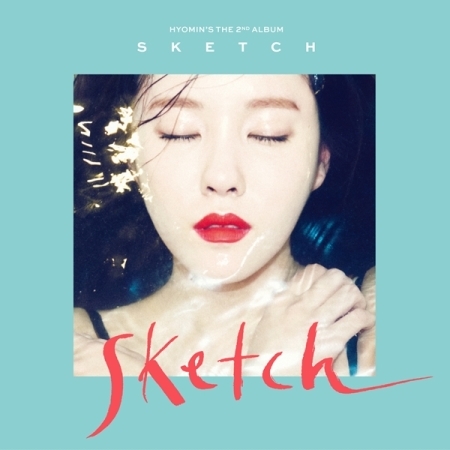 ( Pre-Order ) HYOMIN 2nd Mini Album Sketch ( Limited Edition ) ( photobook + photocard + poster ) วางจำหน่าย 18 / 3 / 2016