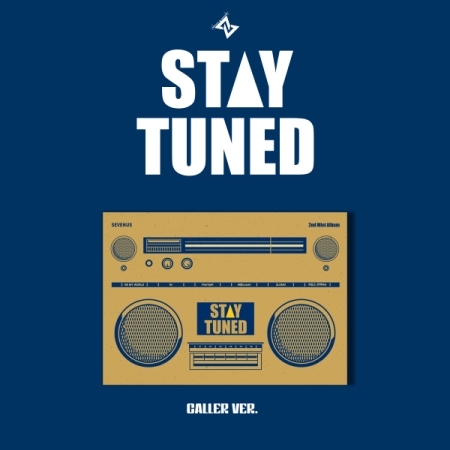 ( Pre-Order ) SEVENUS 2nd Mini Album STAY TUNED ( Caller ver ) * มี Poster พับในกล่อง * วางจำหน่าย 9 / 12 / 2024