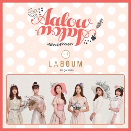 ( Pre-Order ) LABOUM 3rd Single AALOW AALOW + Poster วางจำหน่าย 2 / 12 / 2015