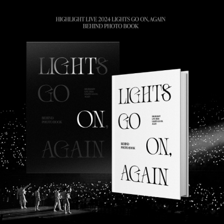 ( Pre-Order ) HIGHLIGHT - LIVE 2024 [ LIGHTS GO ON, AGAIN ] BEHIND PHOTO BOOK วางจำหน่าย 8 / 11 / 2024