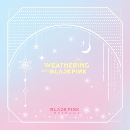 ( Pre-Order ) BLACKPINK THE GAME COUPON CARD COLLECTION [ WEATHERING WITH BLACKPINK ] วางจำหน่าย 5 / 12 / 2025