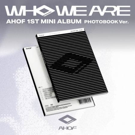( Pre-Order ) AHOF 1st Mini Album [WHO WE ARE] ( Photobook ver ) * มี Poster พับในกล่อง * วางจำหน่าย 2 / 7 / 2025