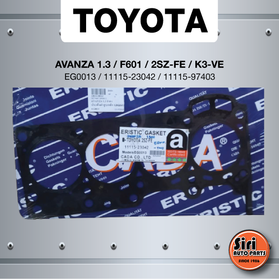 (ประกัน 1 เดือน) ประเก็นฝาสูบ TOYOTA AVANZA 1.3 เครื่อง F601 / 2SZ-FE / K3-VE โตโยต้า อแวนซ่า EG0013 / 11115-23042 / 11115-97403 / 1111597403 (แบบเหล็ก) ERISTIC