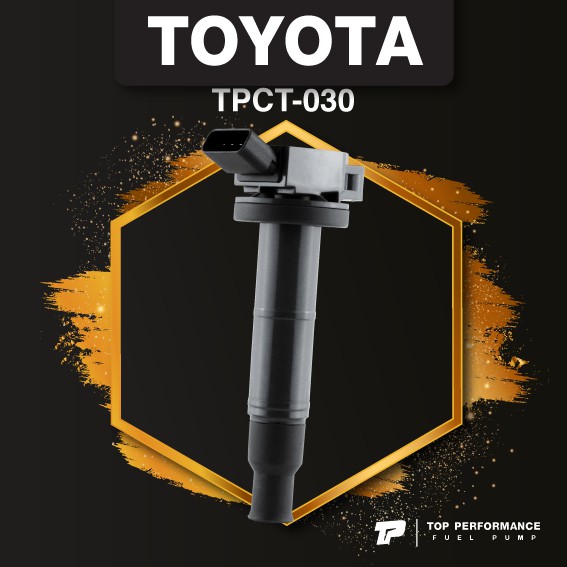 (ประกัน 3 เดือน) คอยล์จุดระเบิด TOYOTA CAMRY ACV30 / ACV31 / WISH / ALPHARD - TPCT-030 - TOP PERFORMANCE MADE IN JAPAN - คอยล์หัวเทียน โต
