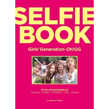 ( Pre-Order ) Girls'Generation SELFIE BOOK : Oh ! GG วางจำหน่าย 31 / 10 / 2018