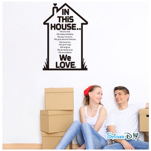Vinyl wall sticker สติ๊กเกอร์ติดผนัง IN THIS HOUSE (กว้าง57cm.xสูง85cm.)