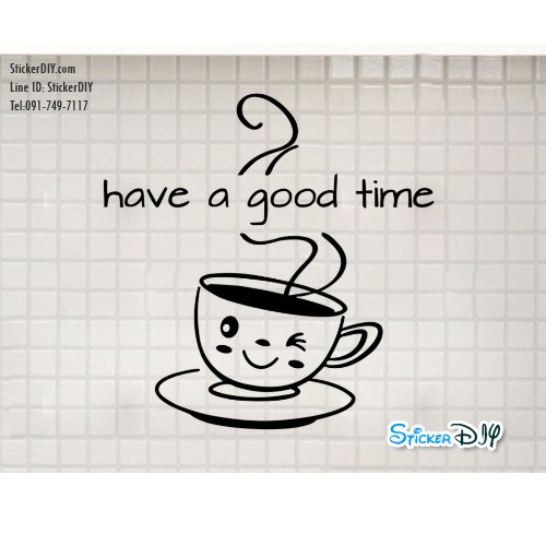 Vinyl wall sticker สติ๊กเกอร์ติดผนัง have a good time (กว้าง53cm.xสูง54cm.)