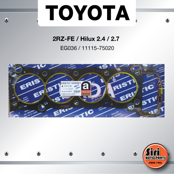 (ประกัน 1 เดือน) ประเก็นฝาสูบ TOYOTA 2RZ-FE / Hilux2.4 / 2.7 ปี 1997 โตโยต้า EG036 / 11115-75020 (แบบไฟเบอร์) ERISTIC