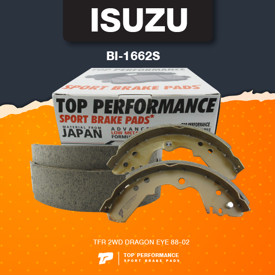 (ประกัน 3 เดือน) ก้ามเบรค หลัง ISUZU TFR 2WD 88-02 DRAGON EYE - TOP PERFORMANCE JAPAN BI 1662S - ผ้าเบรค ดรัมเบรค อีซูซุ มังกรทอง