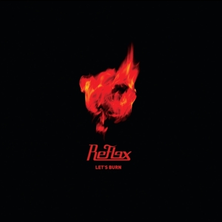 ( Pre-Order ) REFLEX - Let's burn วางจำหน่าย 19 / 2 / 2016