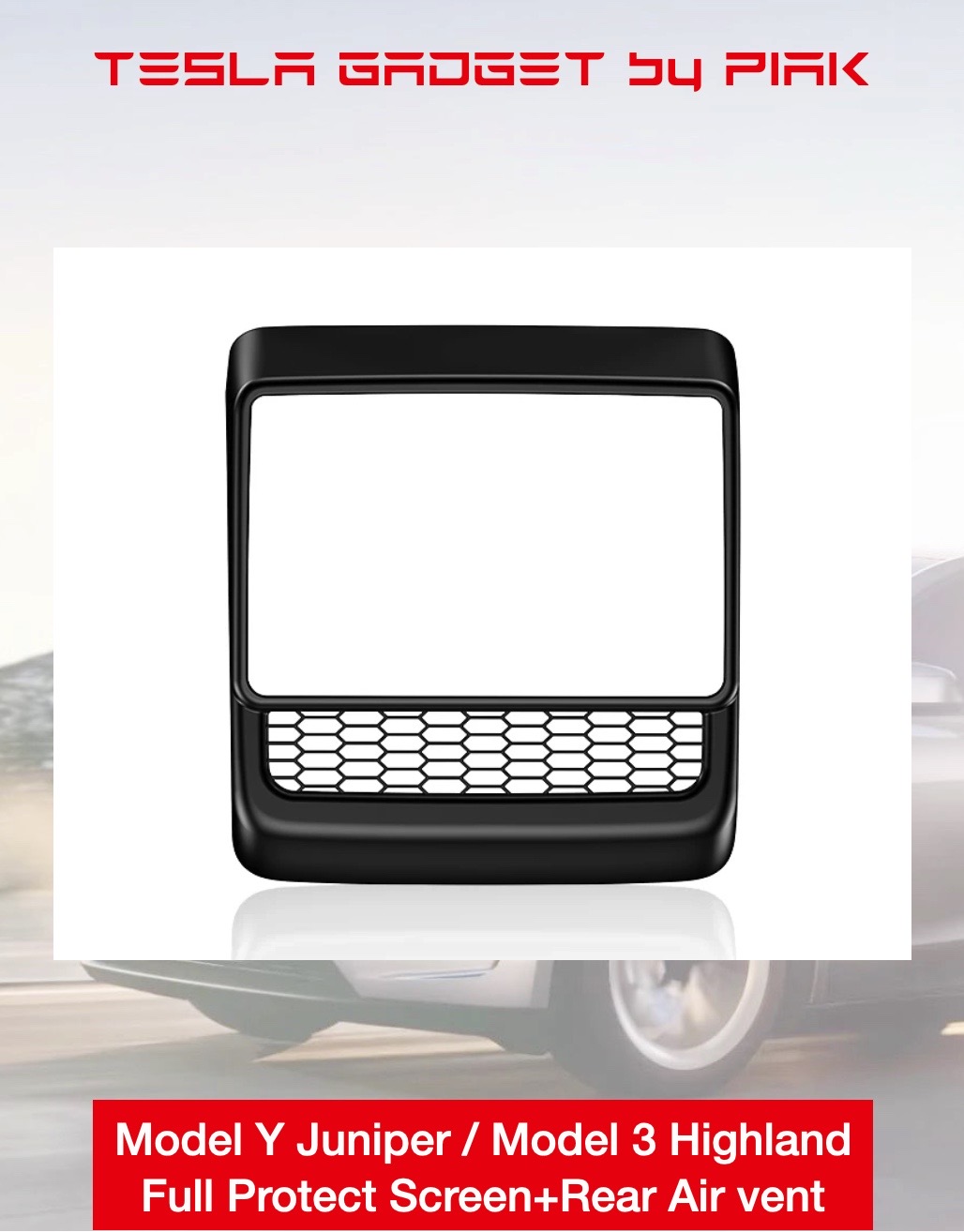 Rear Screen and airvent protection Tesla Model Y Juniper / Model 3 High land