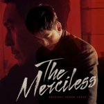 ( Pre-Order ) OST. Movie The Merciless + Limited Poster วางจำหน่าย 25 / 7 / 2017