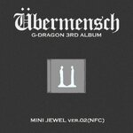 ( Pre-Order ) G-DRAGON 3rd Album [Übermensch] Mini Jewel 02 ( NFC ver ) * ไม่มี Poster * วางจำหน่าย 26 / 2 / 2025