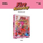 ( Pre-Order ) Secret Number 3rd Single Fire Saturday Type A ( Normal ver ) + Poster วางจำหน่าย 28 / 10 / 2021