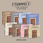 ( Pre-Order ) CLOSE YOUR EYES The 1st Mini Album [ETERNALT] Set 8 ver * ไม่มี Poster พับในกล่อง * วางจำหน่าย 2 / 4 / 2025