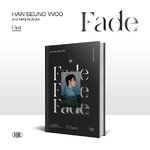 ( Pre-Order ) Han Seungwoo 2nd Mini Album Fade ( Out ver ) + Poster วางจำหน่าย 29 / 6 / 2021