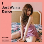 ( Pre-Order ) Tiffany 1st Mini Album I Just Wanna Dance + Random Poster วางจำหน่าย 12 / 5 / 2016