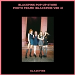 ( Pre-Order ) BLACKPINK POP-UP STORE PHOTO FRAME ( blackpink ver.4 ) วางจำหน่าย 6 / 8 / 2017