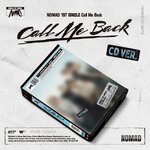 ( Pre-Order ) NOMAD 1st single Call Me Back ( cd ver ) * มี Poster พับในกล่อง * วางจำหน่าย 10 / 10 / 2024