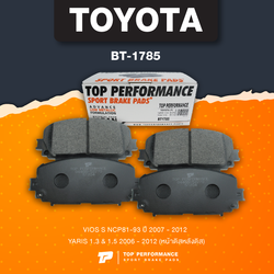 (ประกัน 3 เดือน) ผ้าเบรคหน้า TOYOTA VIOS NCP81-93 S 07-12 / YARIS S 06-12 - BT 1785 - TOP PERFORMANCE JAPAN โตโยต้า วีออส ยารีส DB1785